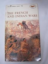 The French and Indian Wars (American Heritage Junior Library)