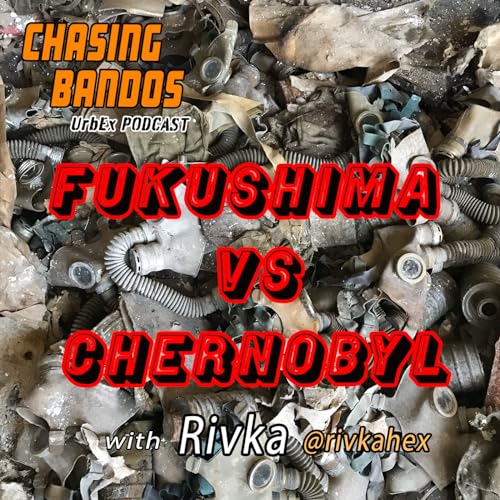 Bonus - Was the Fukushima disaster worse than nuclear accident in Chernobyl? French explorer Rivka (rivkahex) think it WAS! Here it is why...