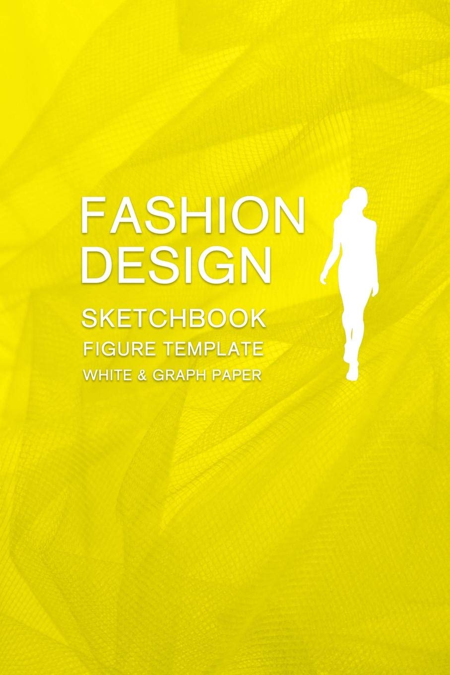 Fashion Design Sketchbook Figure Template White & Graph Paper: Easily Sketching and Drawing Your Fashion Styles with Large Female Croquis and Record Your Ideas with the Blank Graph Paper