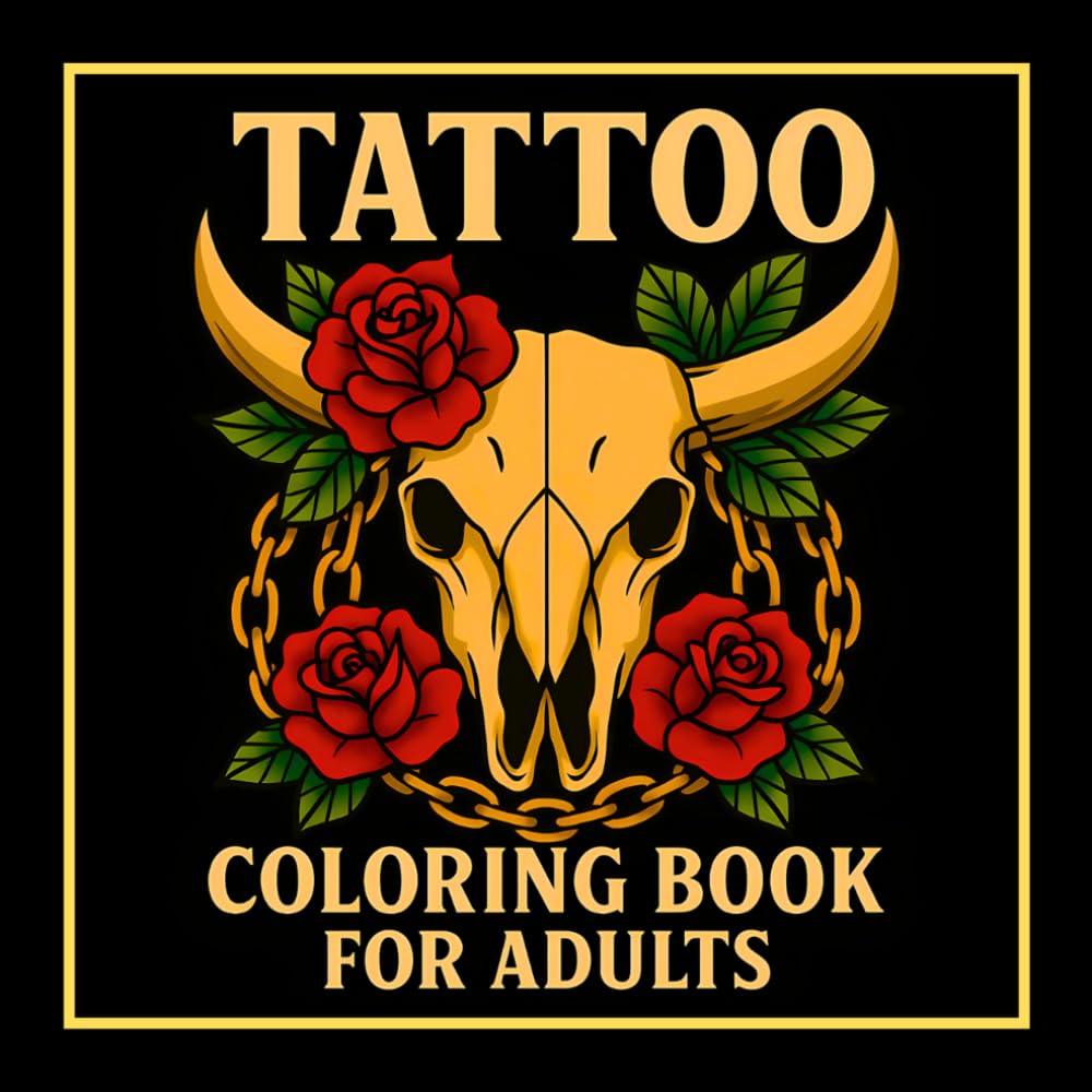 Tattoo Coloring Book for Adults: 50 Bold and Easy Traditional Tattoo Flash Designs with Skulls, Flowers, Animals, and More in Classic American Style for Relaxation and Stress Relief