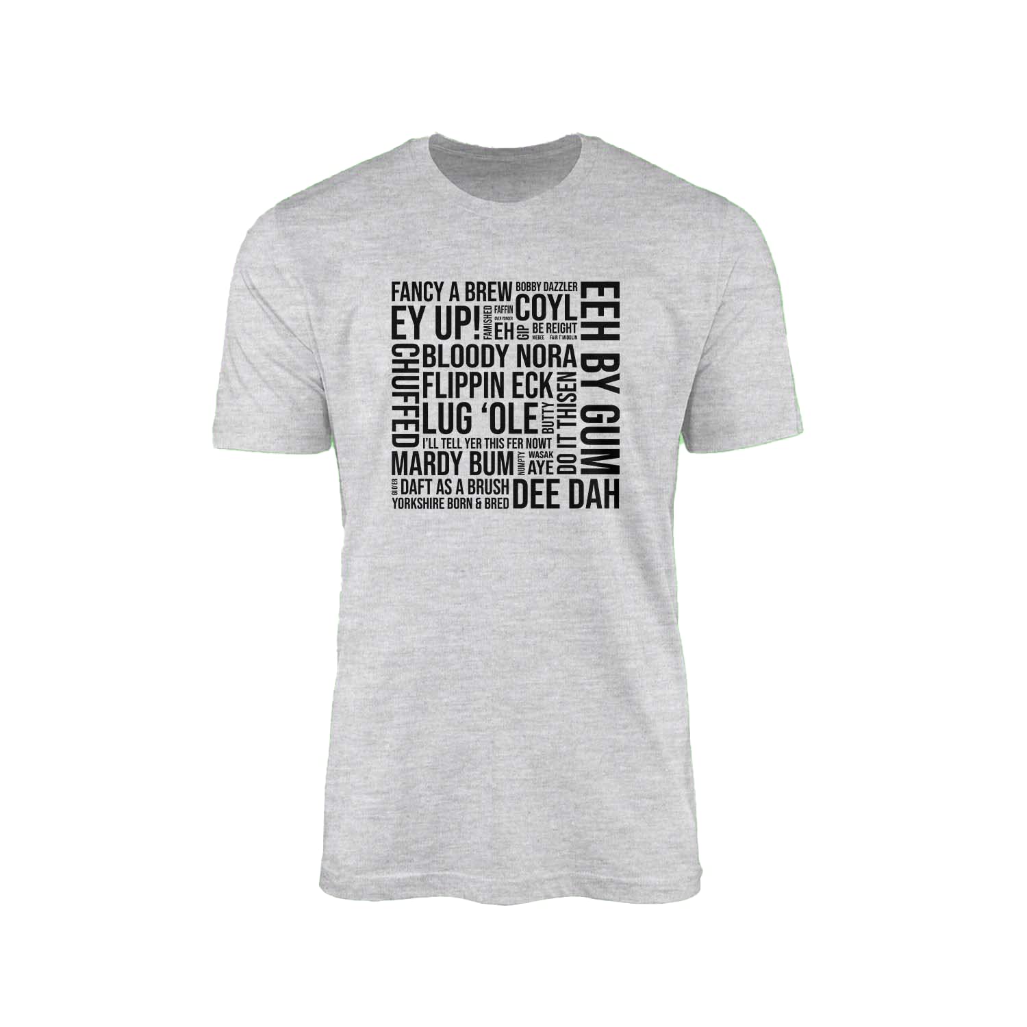 SMARTYPANTS Yorkshire Sayings T-Shirt Top Tee - Novelty Funny Yorkshire Accent Words Dialect Slang Ey Up Flippin ECK Chuffed Mardy Bum Nah Then Bobby Dazzler Gift Present (Large, Sports Grey Prime)