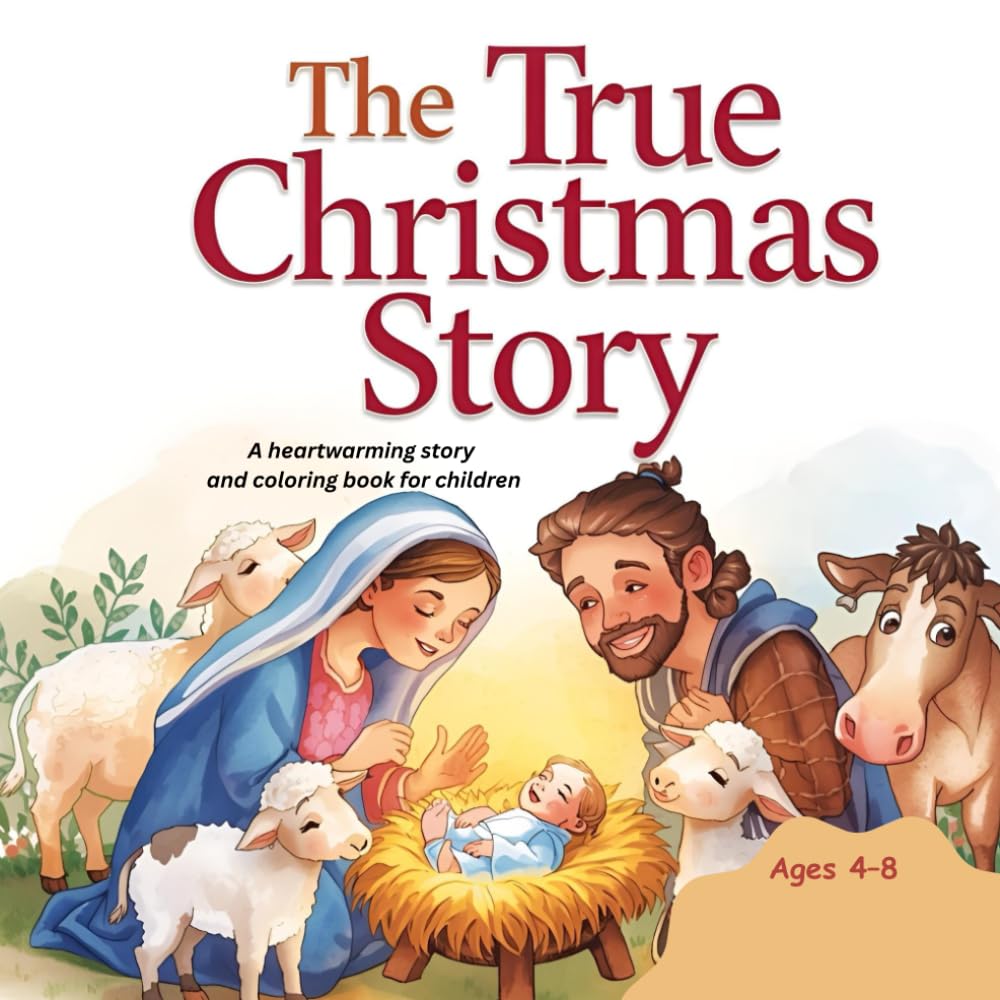The True Christmas Story: The Birth of Jesus and Coloring Adventure