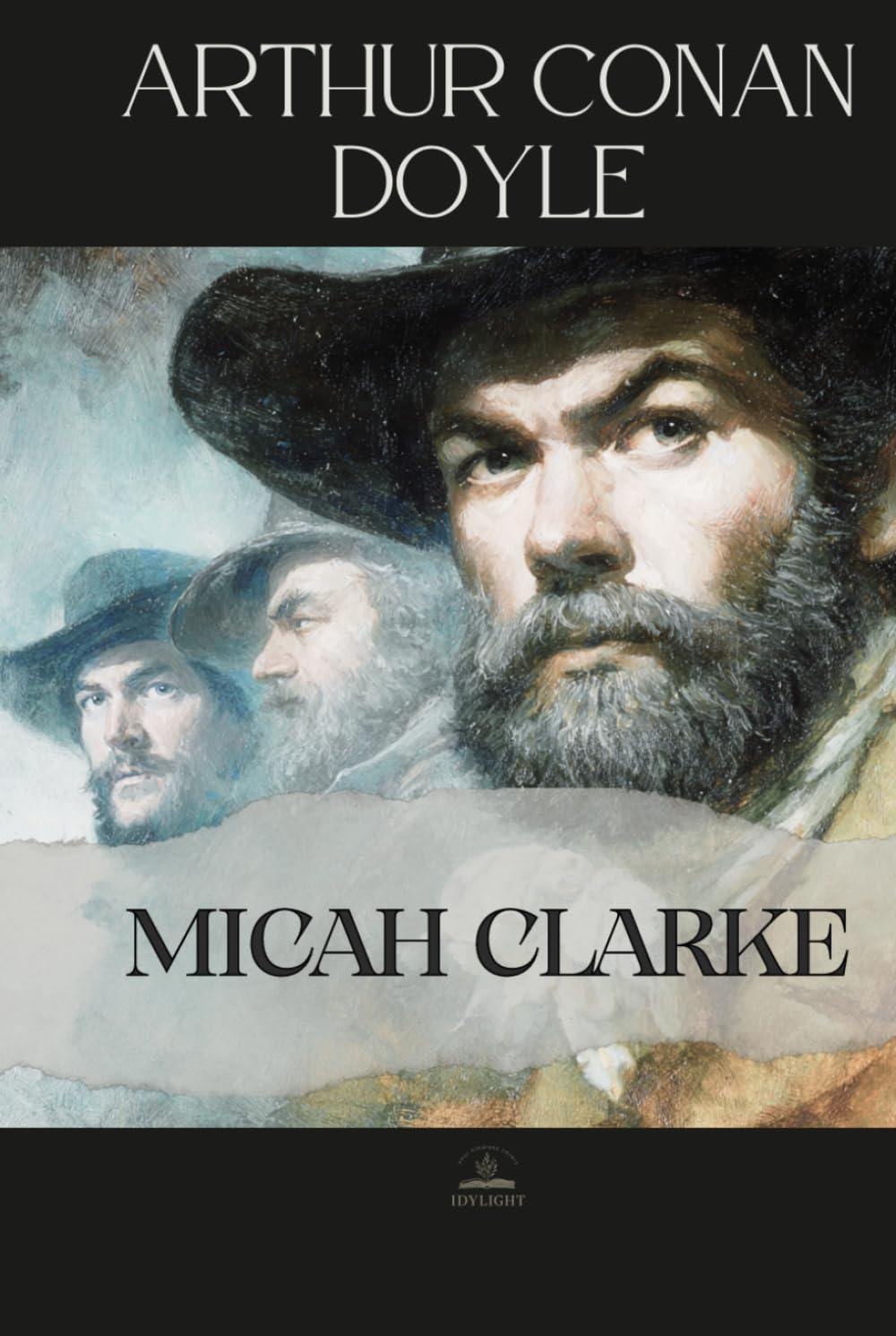 Micah Clarke: An Unabridged Historical Novel of Faith, Loyalty, and Youth in a Time of Conflict