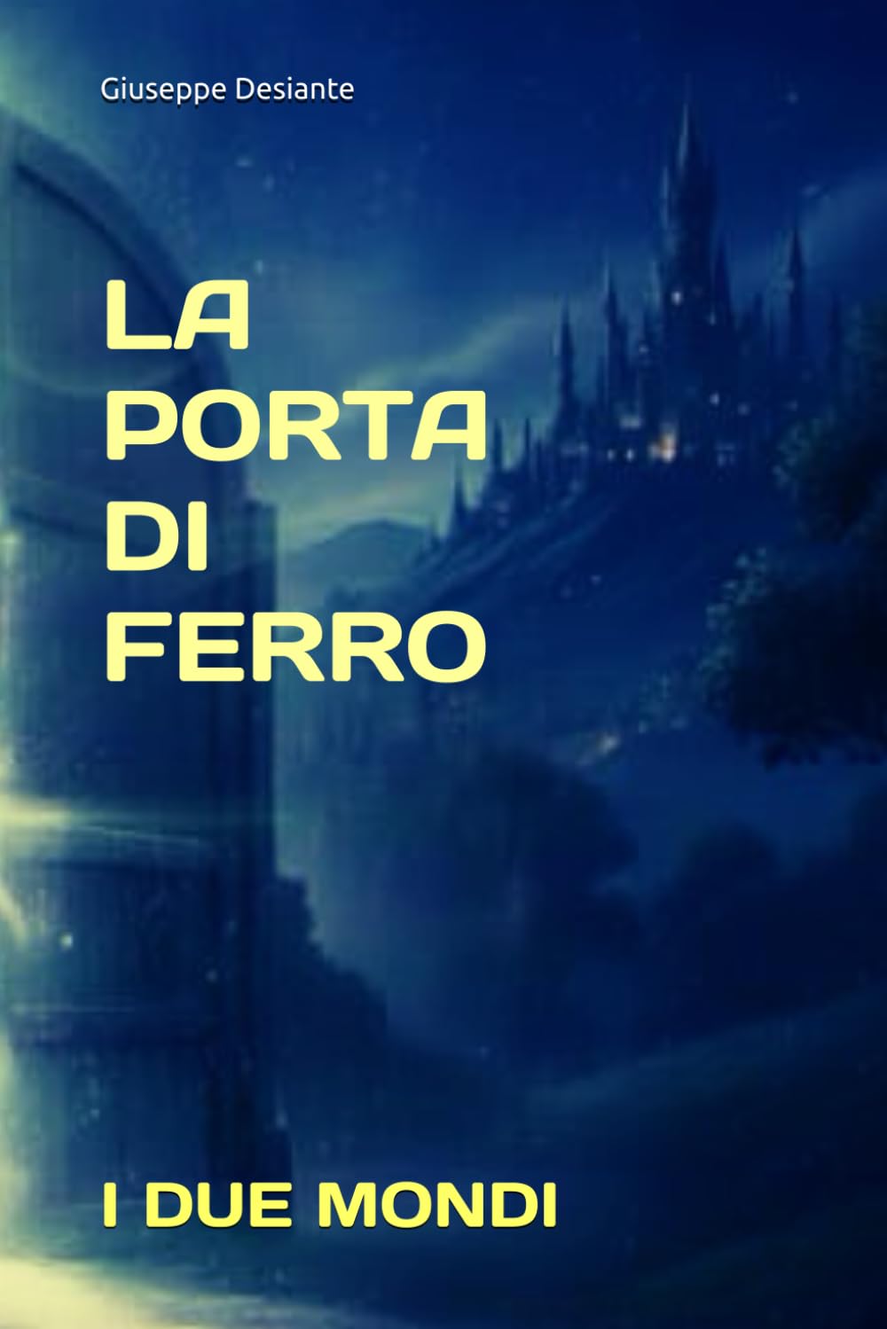 La porta di ferro: I due mondi