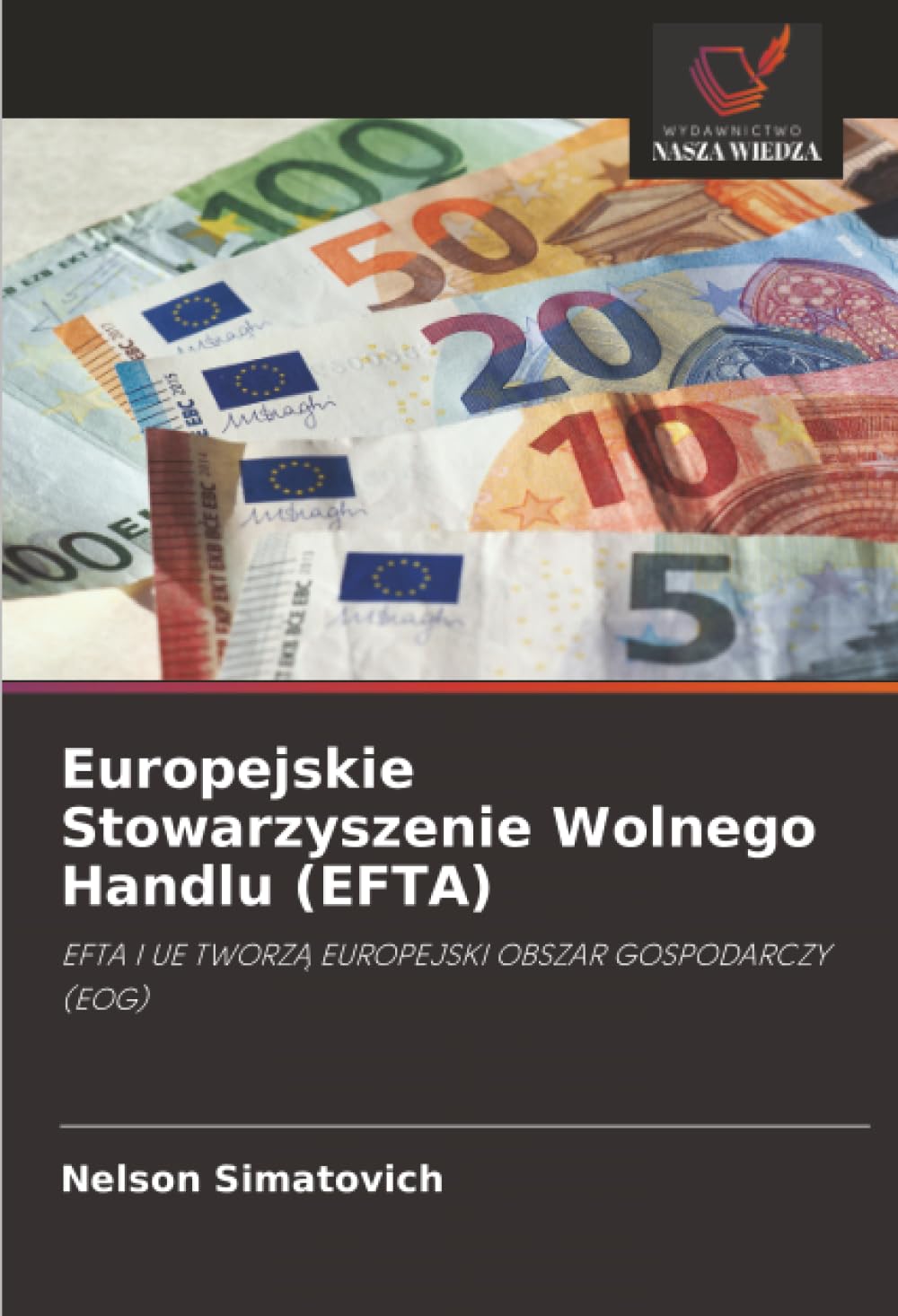 Europejskie Stowarzyszenie Wolnego Handlu (EFTA): EFTA I UE TWORZ¿ EUROPEJSKI OBSZAR GOSPODARCZY (EOG)