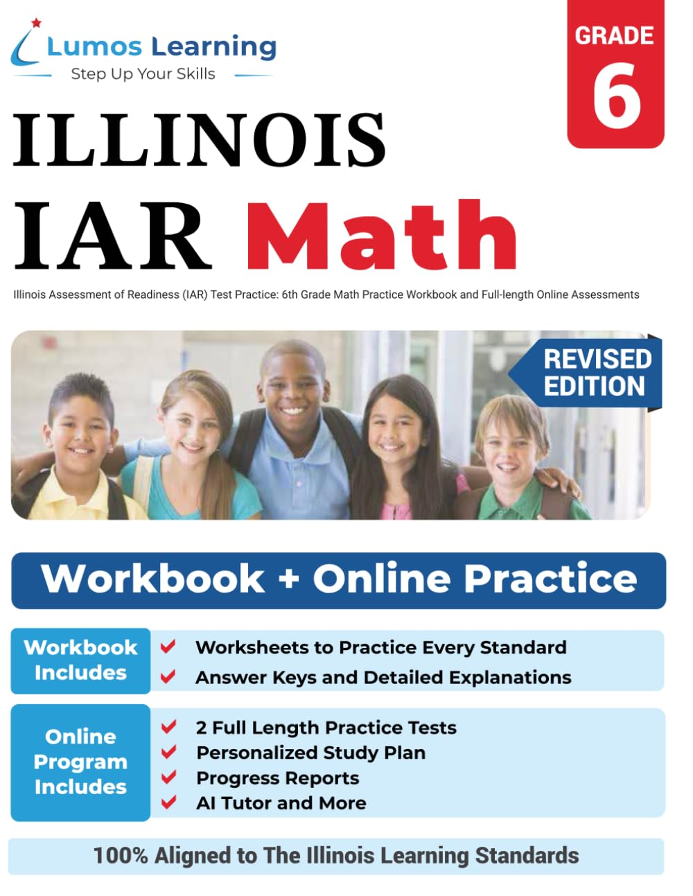 Illinois Assessment of Readiness (IAR) Test Practice: 6th Grade Math Practice Workbook and Full-length Online Assessments: Illinois Test Study Guide (IAR by Lumos Learning)