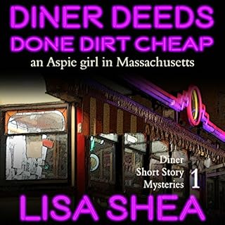 Diner Deeds Done Dirt Cheap: An Aspie Girl in Massachusetts Audiolibro Por Lisa Shea arte de portada