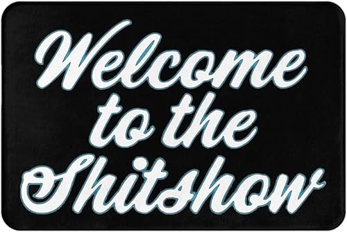 CAJUCA Welcome to The Shit Show - Tapete para puerta de entrada, baño, 24 x 16 pulgadas CAJUCA Welcome to The Shit Show - Tapete para puerta de entrada, baño, 24 x 16 pulgadas