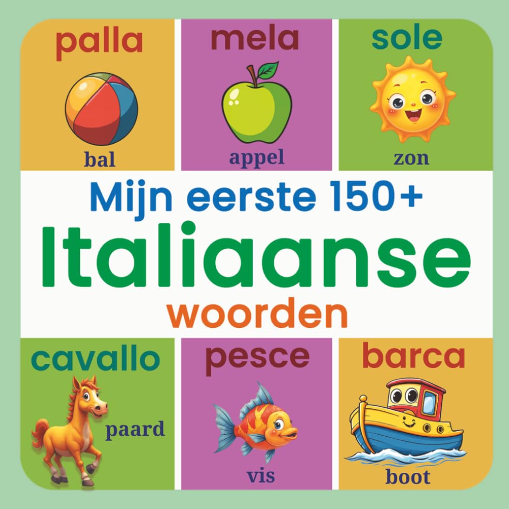 Mijn eerste 150+ Italiaanse woorden: Tweetalig Nederlands–Italiaans beeldwoordenboek voor kinderen van 2 tot 7 jaar, met kleurrijke illustraties en ... spelenderwijs Italiaans te laten ontdekken.