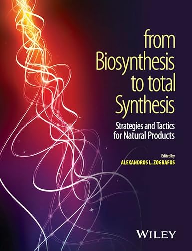 From Biosynthesis to Total Synthesis: Strategies and Tactics for Natural Products