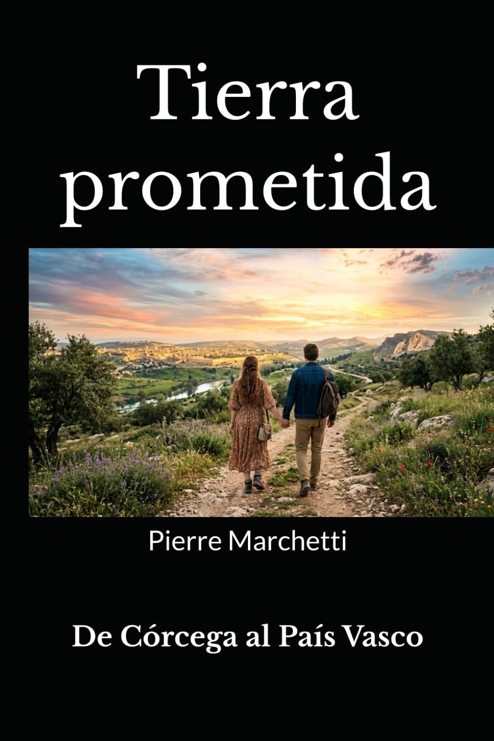 Tierra promtida: De Córcega al País Vasco