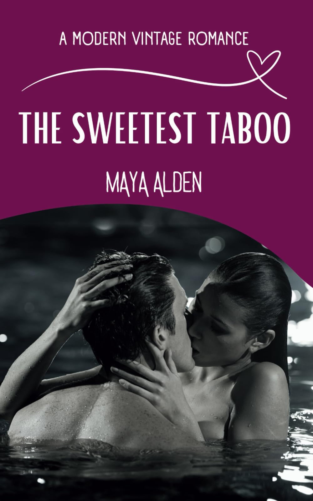 The Sweetest Taboo: A (Fake) Boyfriend's Brother Second Chance Love Story (A Modern Vintage Romance)