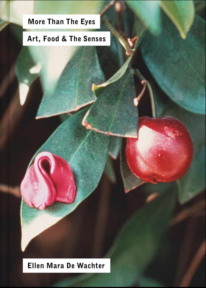 Atelier Éditions More Than The Eyes : Art, Food And The Senses