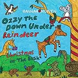 Ozzy the Down Under Reindeer: Christmas in the Bush