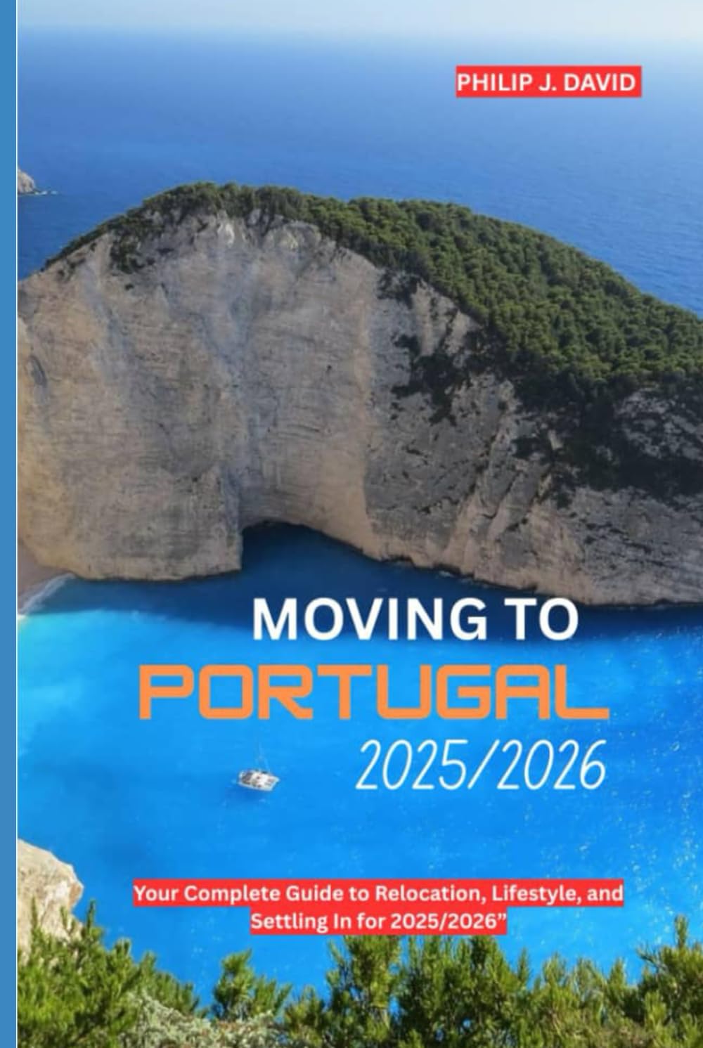 MOVING TO PORTUGAL 2025/2026: Your complete guide to relocation, lifestyle, and setting in for.