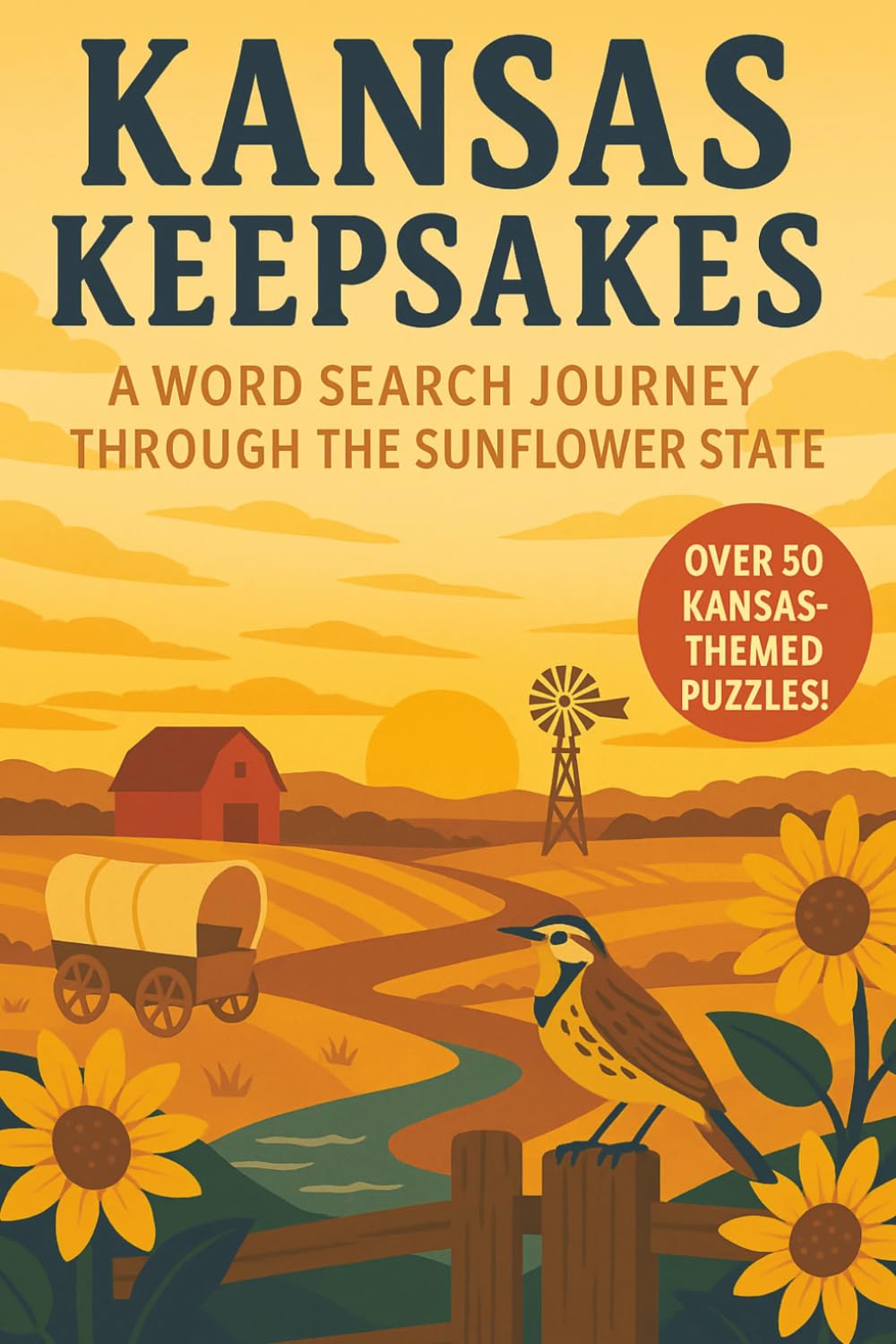 Kansas Word Search: A Puzzle Book about Kansas's Plains, History, Landmarks and More