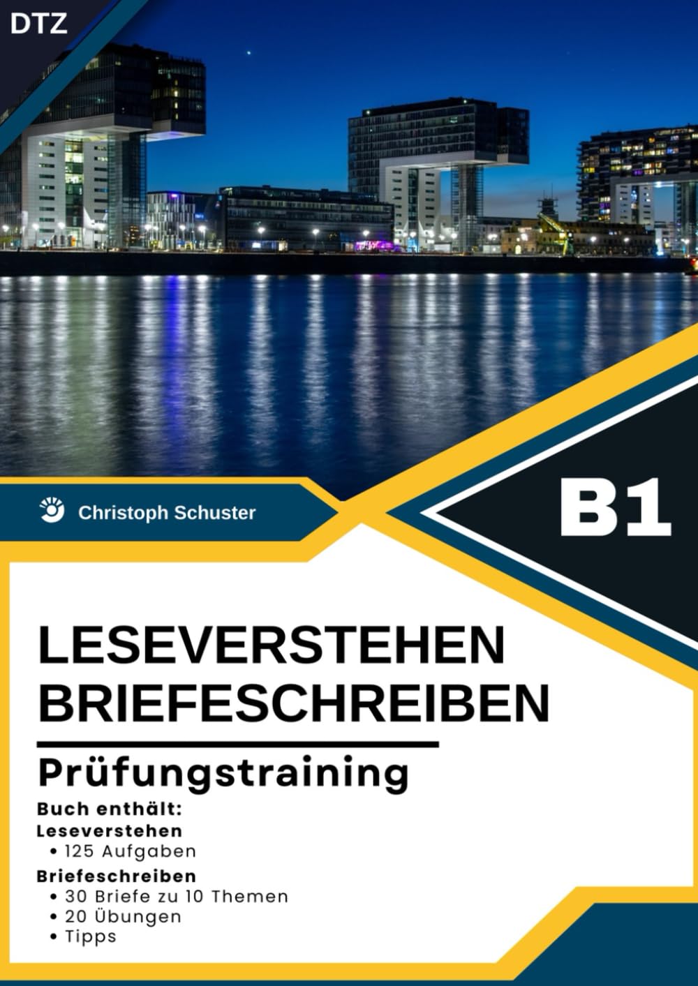 B1 Deutsch-Test für Zuwanderer – Leseverstehen & Schreiben trainieren: DTZ Prüfungsvorbereitung, 30 Briefe zu 10 Themen, 20 Schreibübungen und 125 Aufgaben