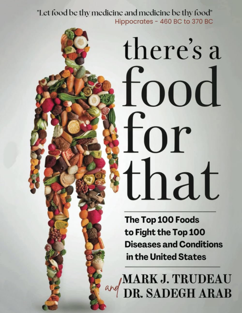 There's a Food for That!: The Top 100 Foods to fight the Top 100 Diseases and Conditions in the United States      Paperback – August 1, 2024
