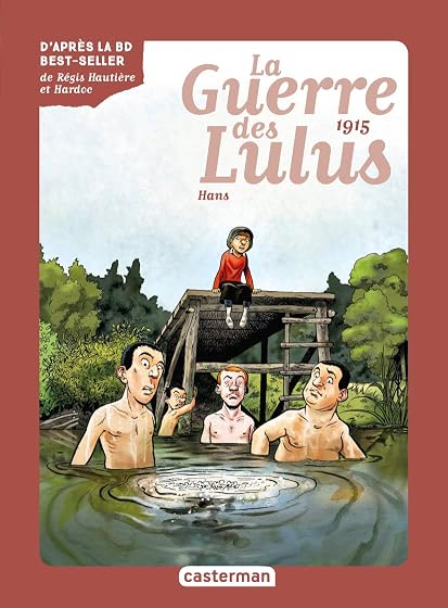 La Guerre des Lulus - Volume 2 - 1915 Hans