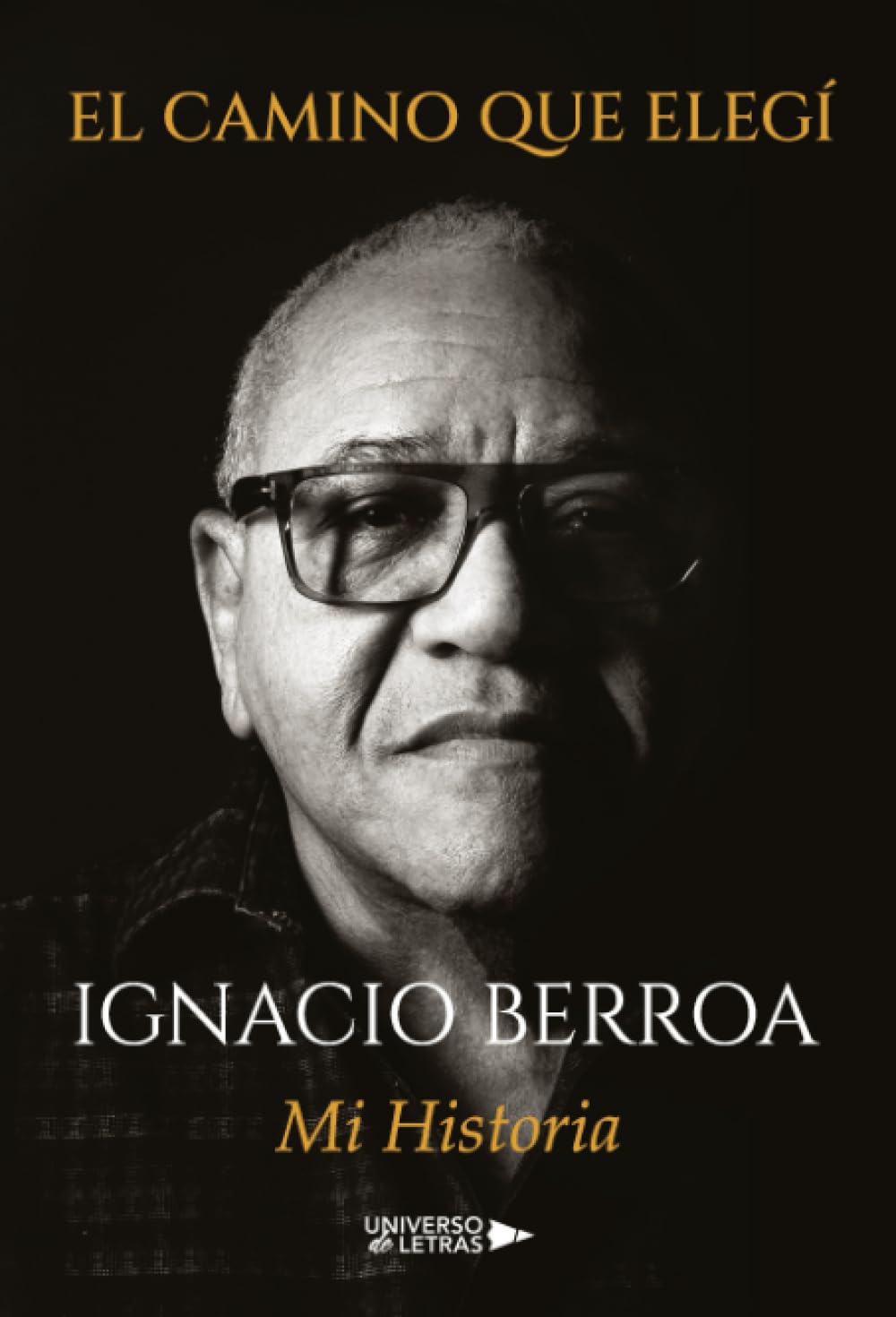 El camino que elegí: Mi Historia