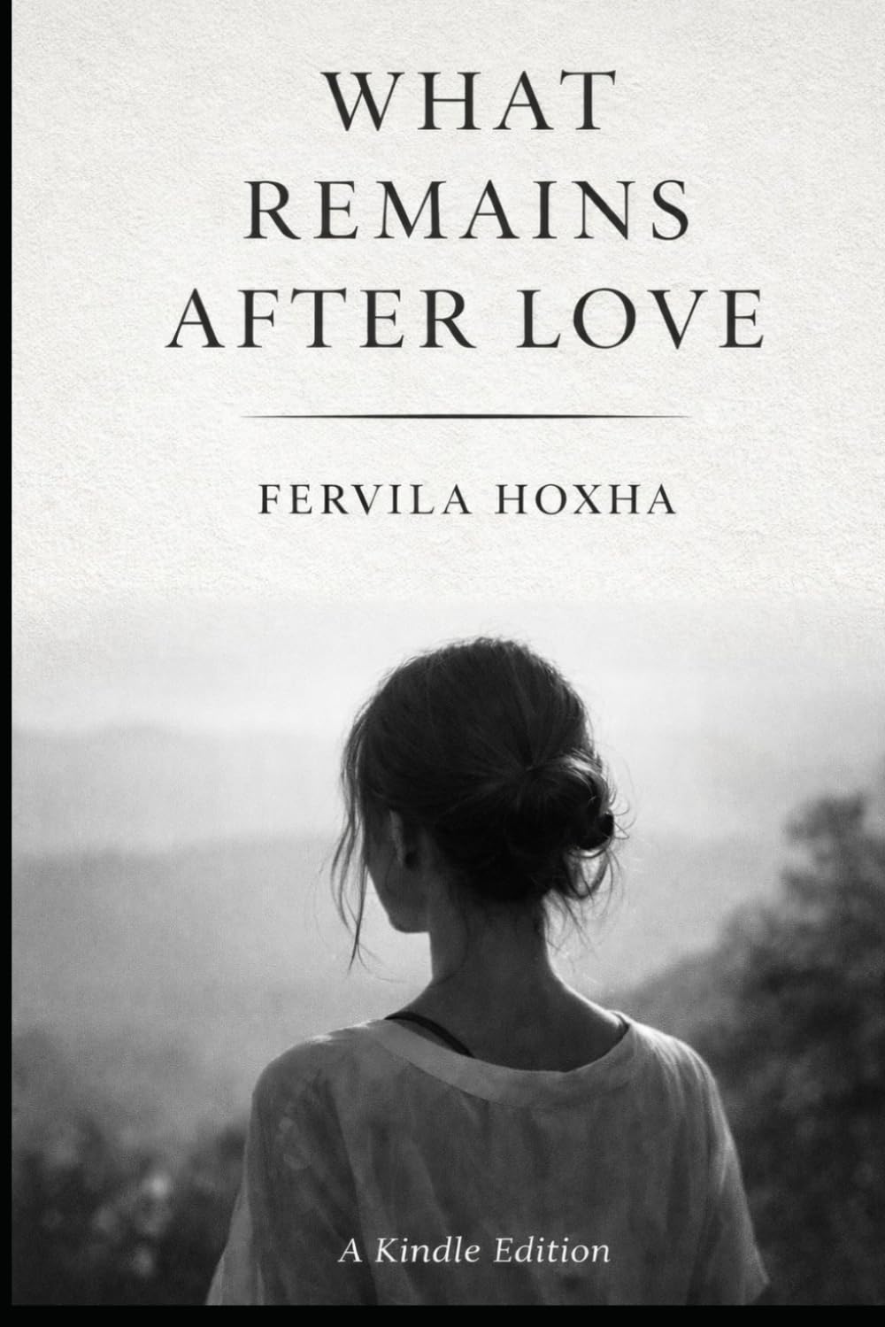 WHAT REMAINS AFTER LOVE,-A Novel of Love,Loss, Betrayal,Romance,and Finding Yourself in the Heart of Italy: A Romantic Thriller of Betrayal and Self-Discovery in Italy