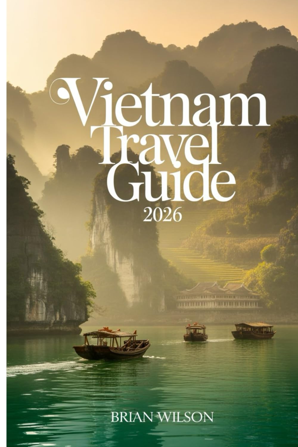 Vietnam Travel Guide 2026