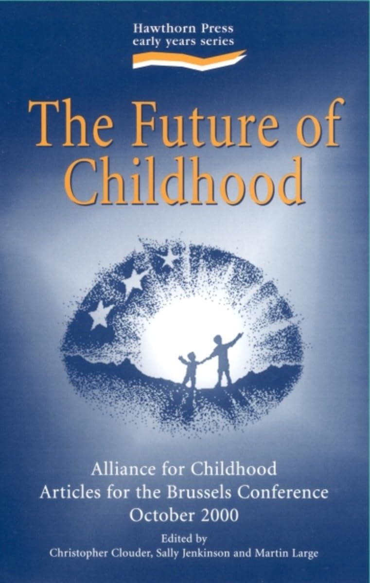 The Future of Childhood Alliance for Childhood Articles (Early Years