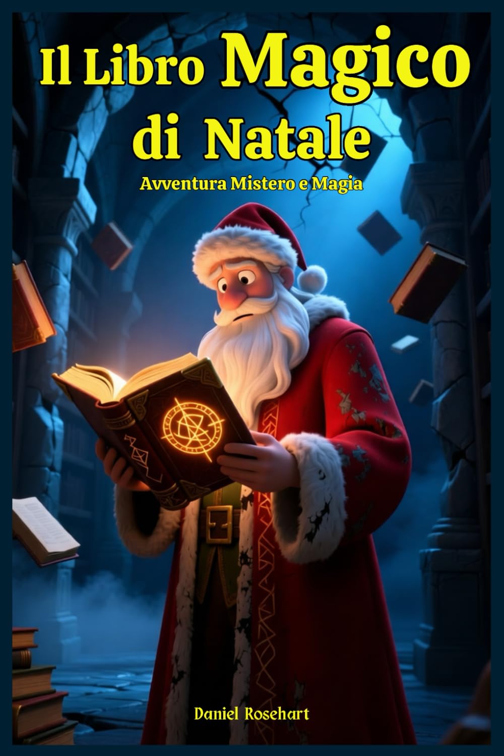 Il Libro Magico di Natale: Avventura Mistero e Magia: Una Storia che sviluppa la fiducia la crescita personale e la sensibilità del giovane lettore. ... Natalizio - Libri di Avventura di Natale)