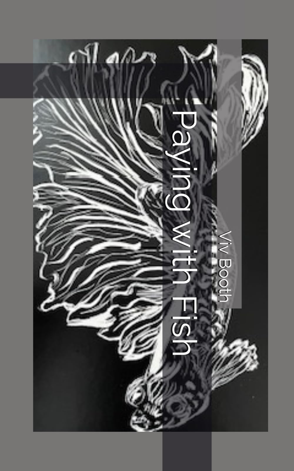 Paying with Fish (Memoirs of Viv Booth)