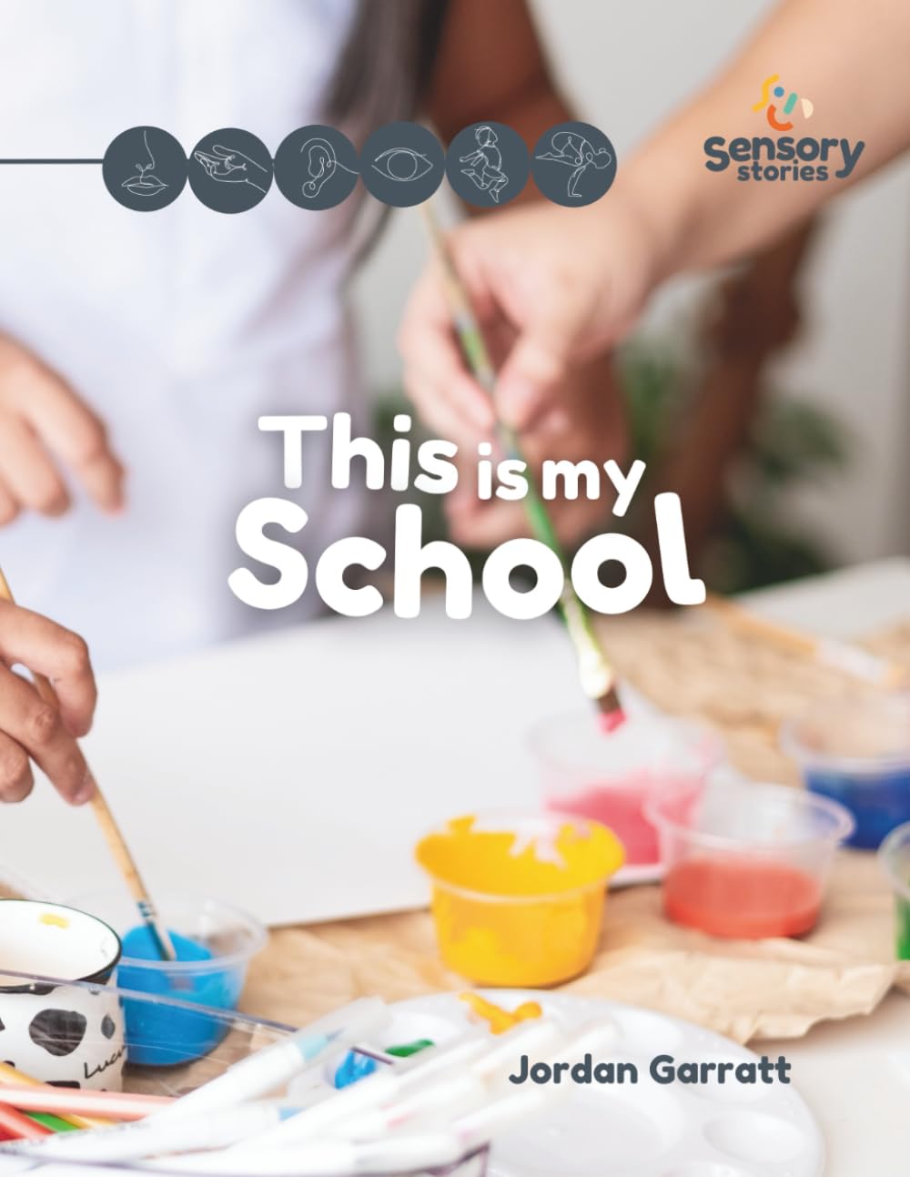 This is my School: A Sensory Story: Social Story Sensory Stories