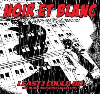 Noir et Blanc: Least I Could Do - The Black and White Collection - Book  of the Least I Could Do