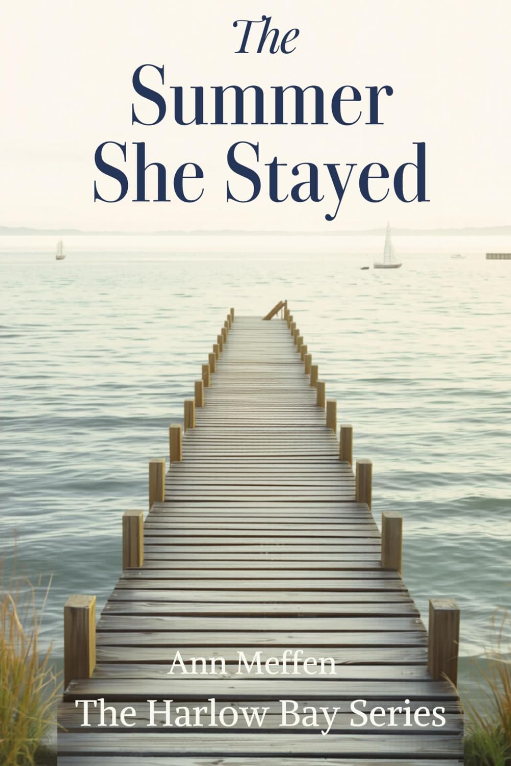 The Summer She Stayed: A Cape Cod Summer Romance: 1 (Harlow Bay Series)