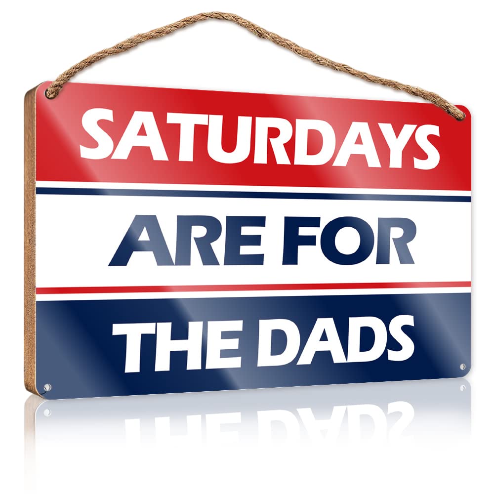 Funny Wooden Signs Saturdays Are For The Dads Wooden Sign(20X30CM)