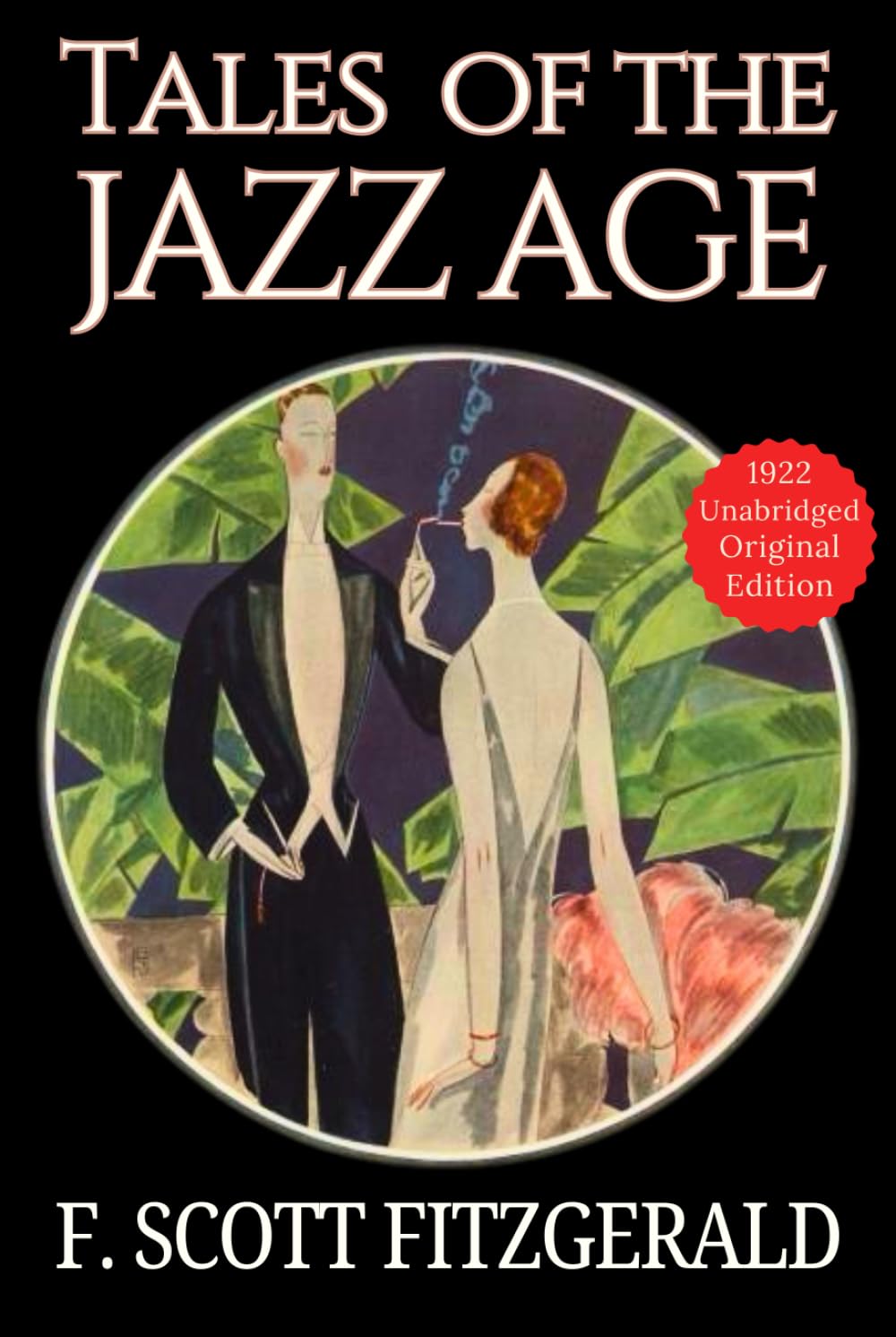 Tales of the Jazz Age: Fitzgerald’s 1922 Jazz Age Classic Collection, 11 Short Stories of Culture, and Roaring Twenties America HARDCOVER