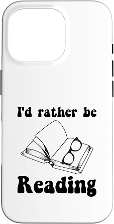 iPhone 16 Pro Id Rather Be Reading Book Glasses Case