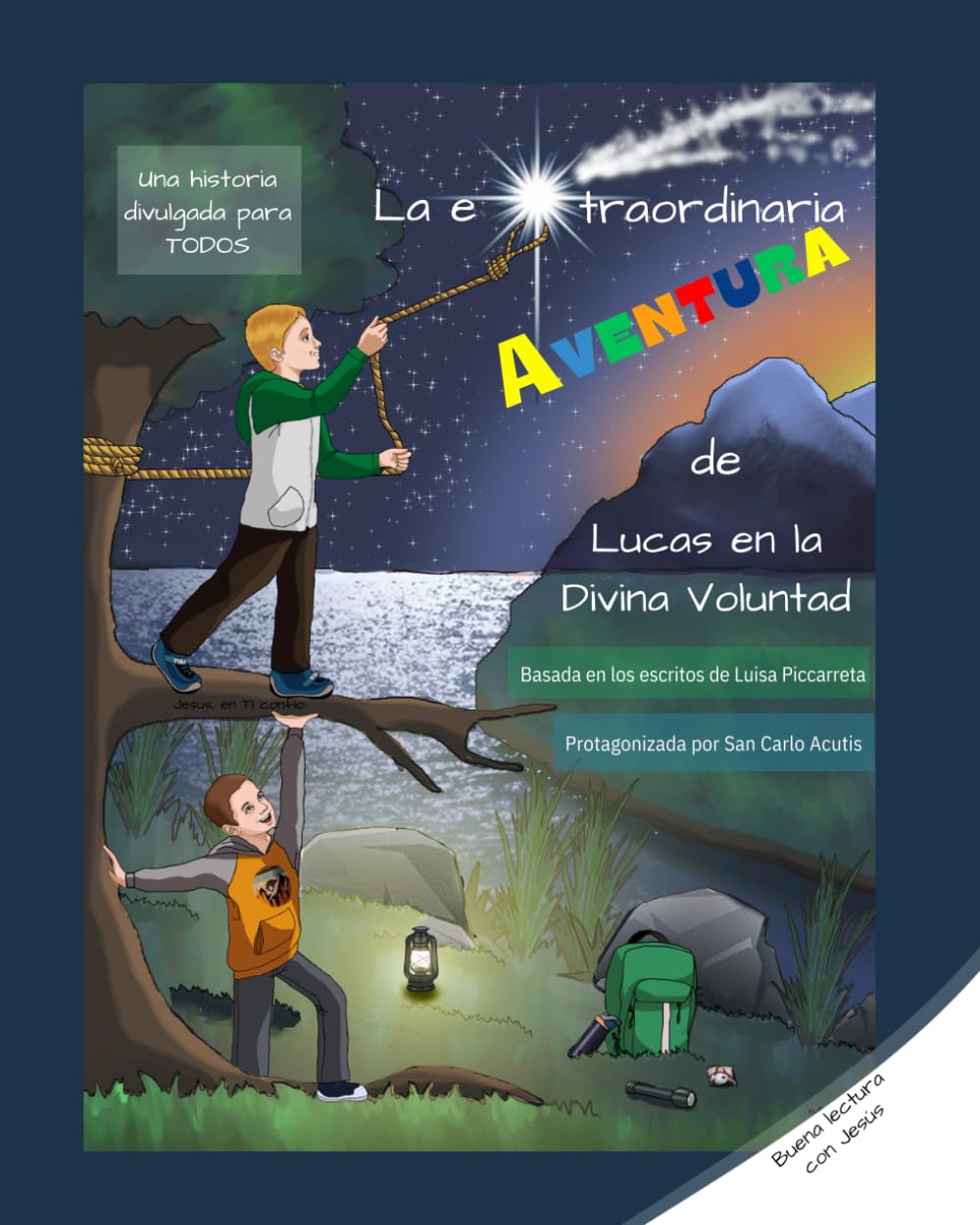 La extraordinaria Aventura de Lucas en la Divina Voluntad: Basada en los escritos de Luisa Piccarreta