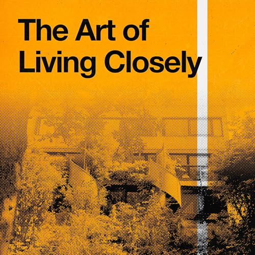 Page de couverture de Episode 2 - The Art of Living Closely