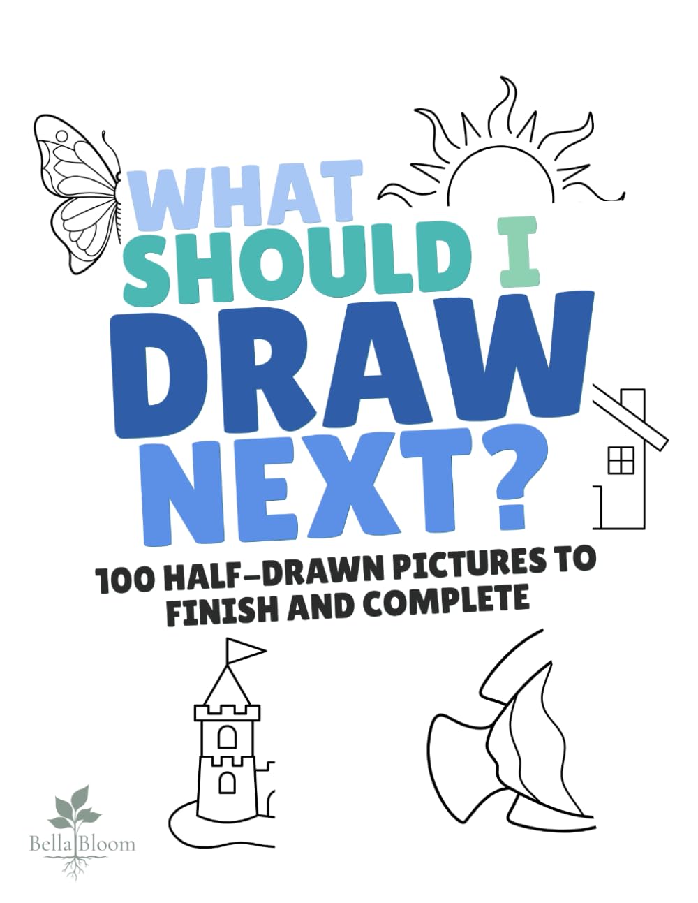 What Should I Draw Next?: 100 Half-Drawn Pictures to Finish and Complete for Kids