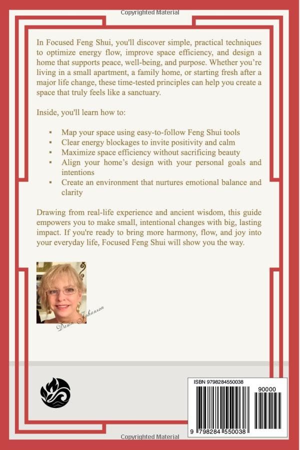 Focused Feng Shui: Simple Techniques to Optimize Energy Flow, Space Efficiency and Intentional Design to Create a Harmonious Home Environment - Image 2