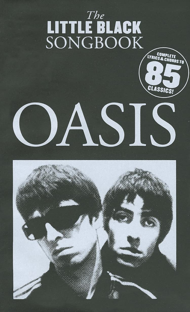 Oasis – The Little Black Songbook: Chords/Lyrics Oasis – The Little Black Songbook: Chords/Lyrics