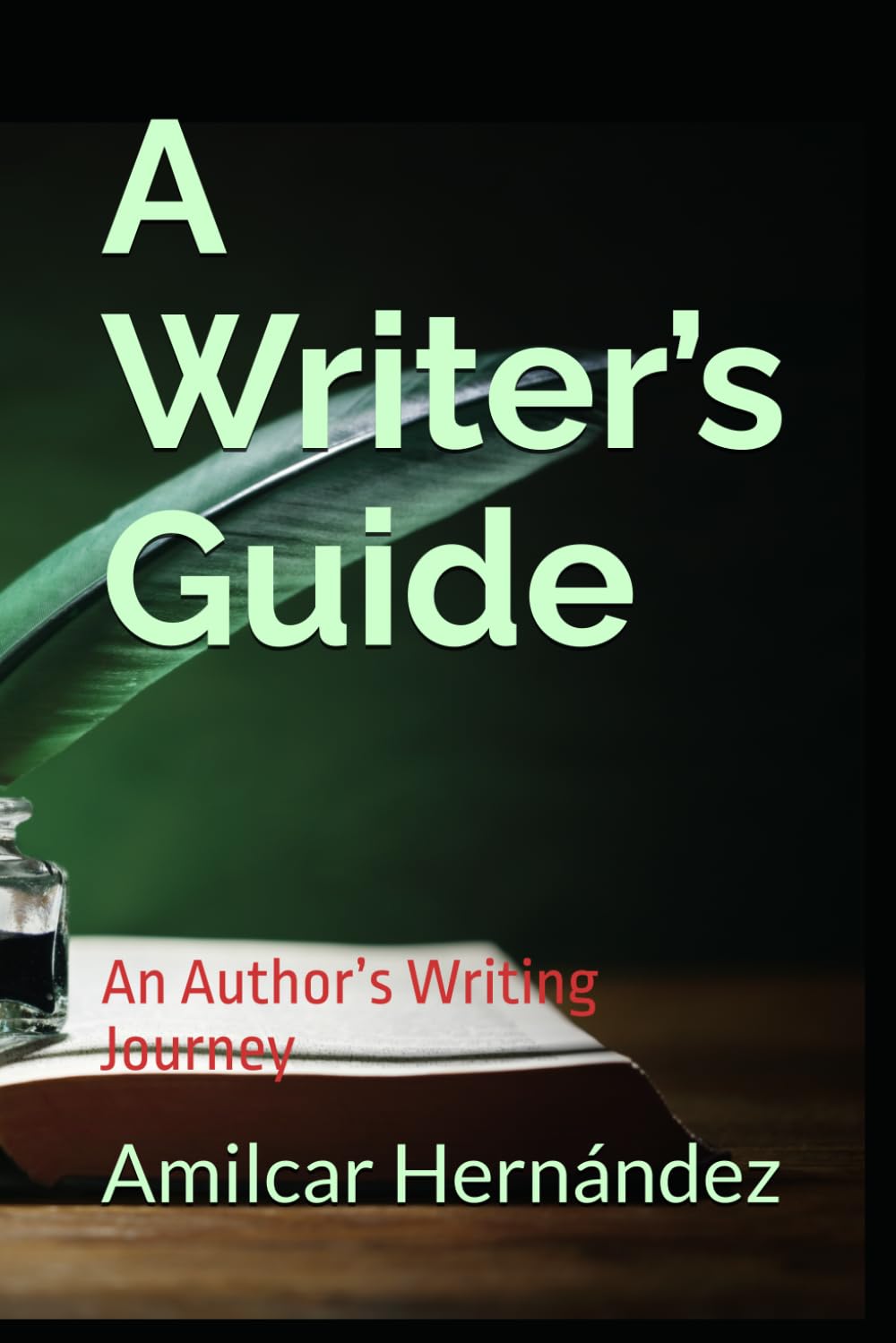 A Writer’s Guide: An Author’s Writing Journey
