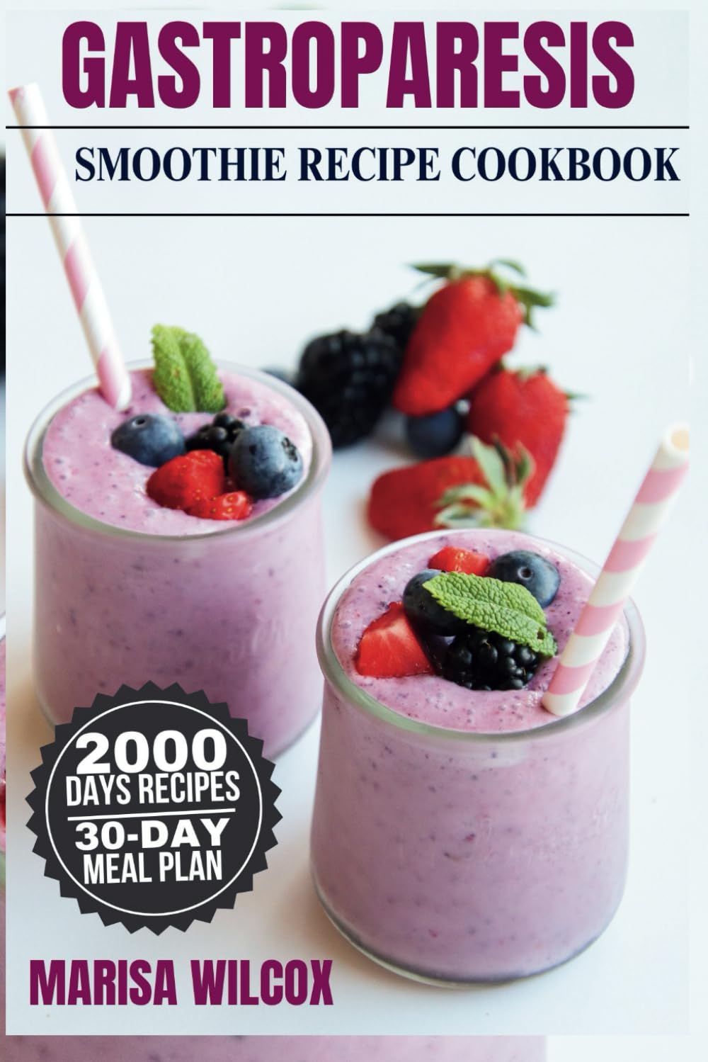 GASTROPARESIS SMOOTHIE RECIPE COOKBOOK: Delicious Recipes for Gentle Nutrition