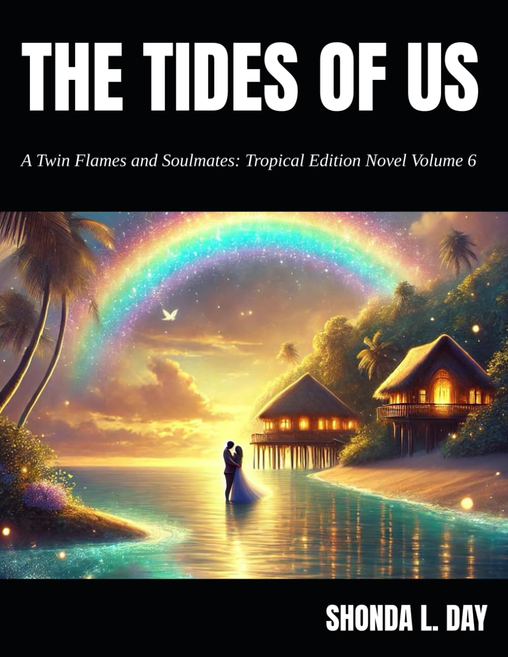 The Tides of Us: A Twin Flames and Soulmates: Tropical Edition Novel Volume 6