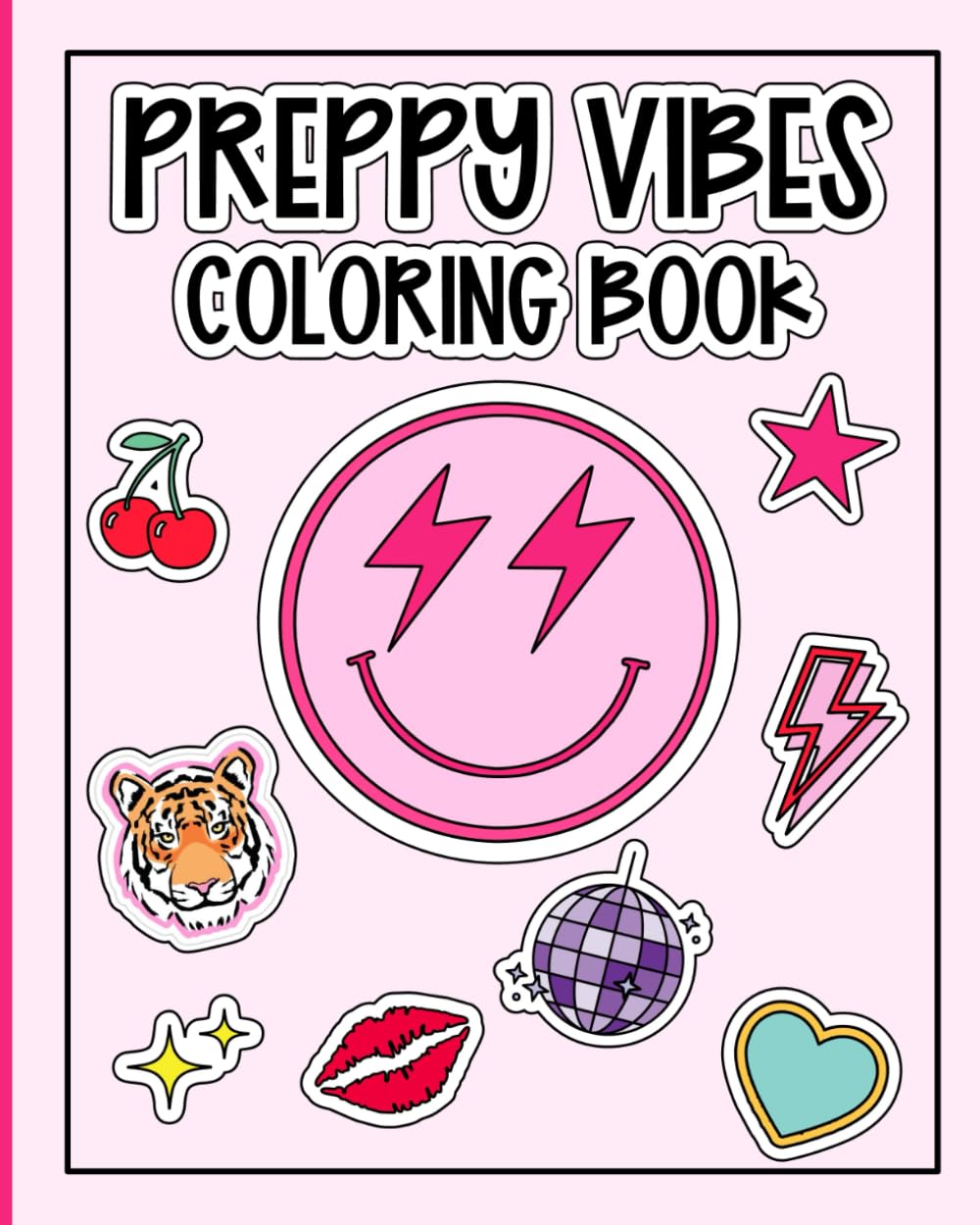 Preppy Vibes Coloring Book: Fun, Bold, and Easy Designs for Kids, Teens & Adults, Featuring Big Preppy and Trendy Prints Perfect for Relaxation and ... (Fun, Bold, Easy, and Trendy Coloring Books)