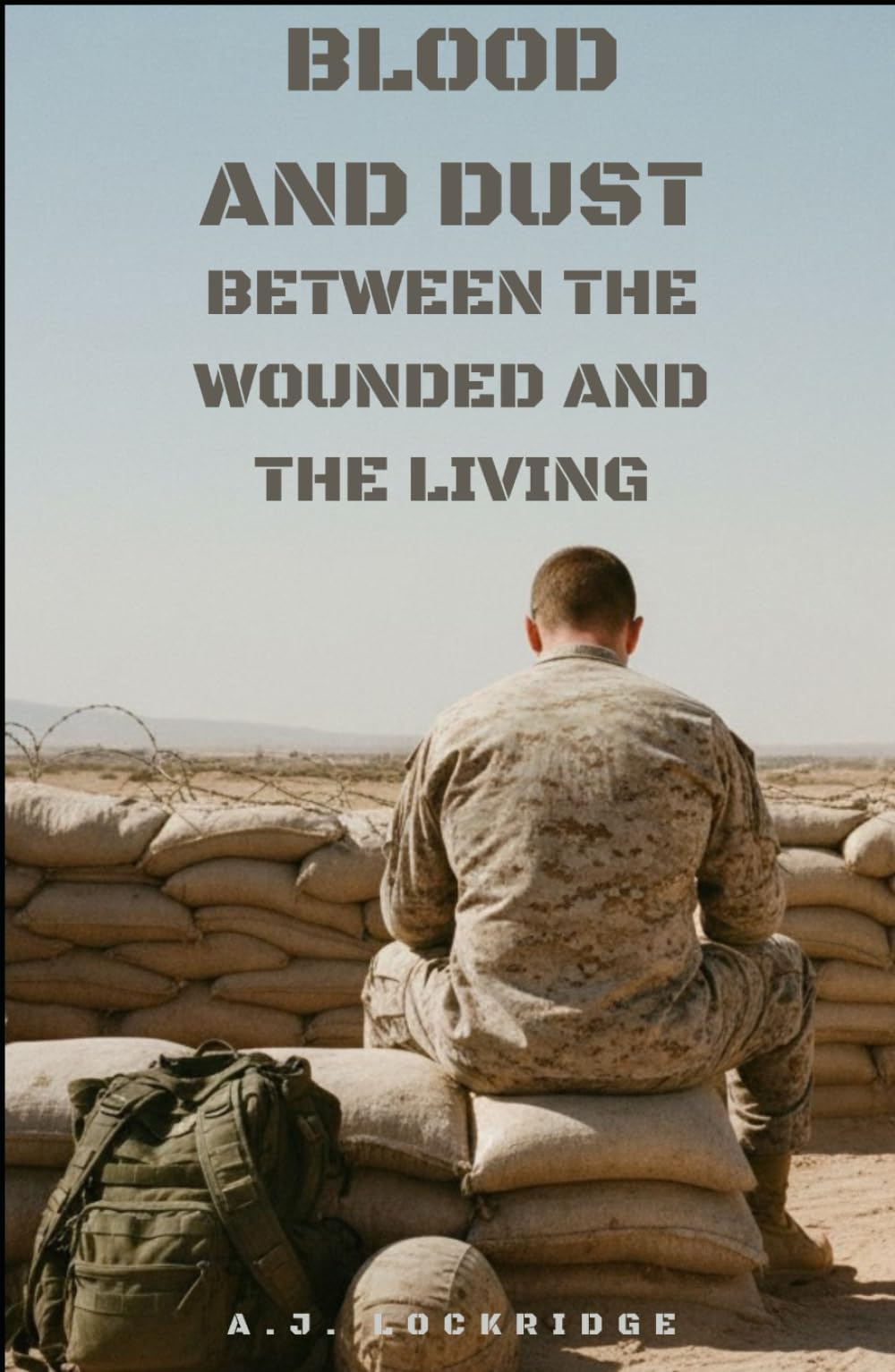 Blood and Dust: Between the Wounded and the Living (The Ledger of Survival)
