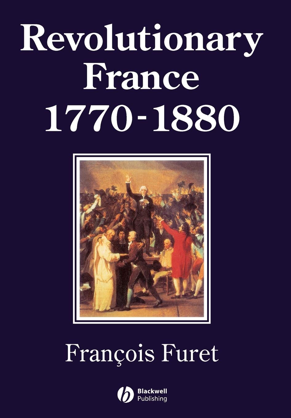 Revolutionary France 1770–1880 Furet Paperback Wiley–Blackwell 9780631198086