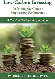 LOW-CARBON INVESTING: Defending the Climate/Emphasizing Performance