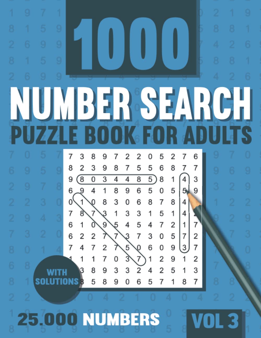 Number Search Puzzle Book for Adults: Big Puzzlebook with 1000 Number Find Puzzles for Seniors and Adults with Solutions - Vol 3