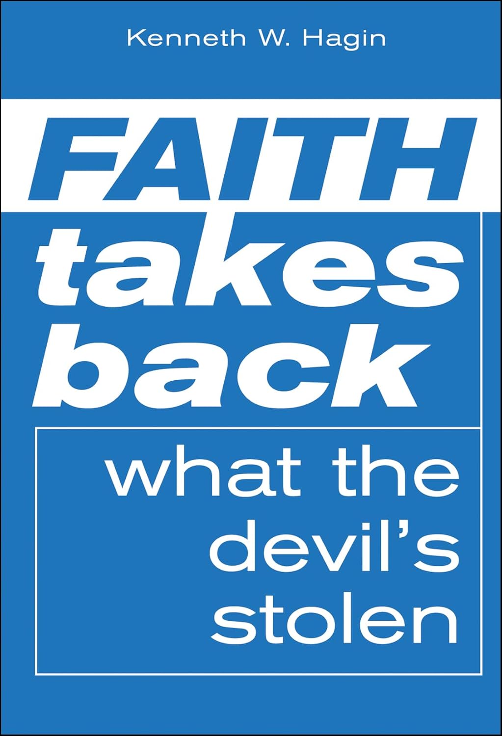Faith Takes Back What the Devil's Stolen