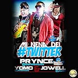  Mi Nena Del Twitter (Feat. YOMO & JOWELL) - Single [Explicit]
